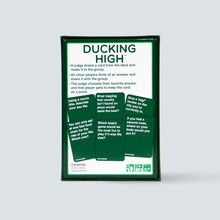 Load image into Gallery viewer, Ducking High™
