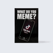 Load image into Gallery viewer, What Do You Meme?® Tiktok Edition